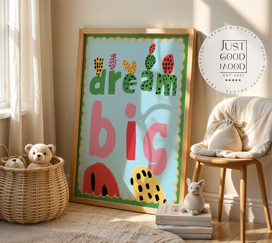 Poster Kinderzimmer · Dream Big Spruchposter · Motivierende Wanddeko in bunten Farben · Mut & Fantasie fürs Kinderzimmer · Ohne Rahmen-0